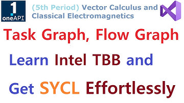 SYCL 112 - Task Graph, Flow Graph, Explicit Dependency, Directed Acyclic Graph (DAG)