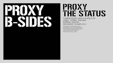 Proxy - The Status (Original Mix) [TURBOCD035C DM413]
