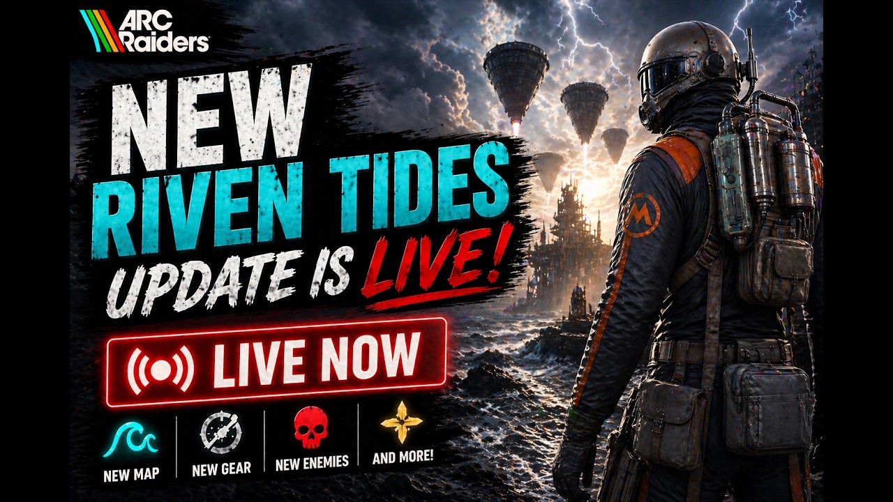 NEW RIVEN TIDES UPDATE IS LIVE! | ARC RAIDERS GAMEPLAY - YouTube