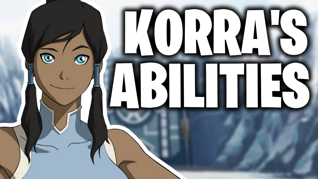 Korra's Abilities (Avatar) YouTube