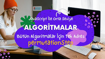 JavaScript İle Orta Seviye Algoritmalar 9 - Permutation Step CoderByte Challange Algorithm Solution