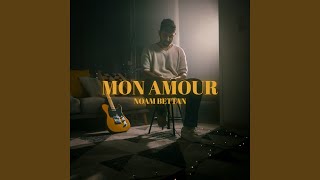 Mon Amour (Cover) - Noam Bettan