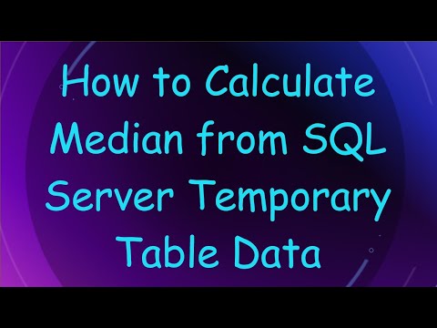 How to Calculate Median from SQL Server Temporary Table Data