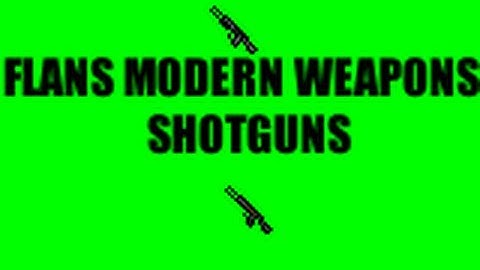 Flans Mod Review Shotguns