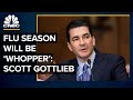 Why The Flu Season Will Be A ‘Whopper’: Former FDA Chief Scott Gottlieb