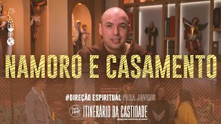 Namoro e casamento | Itinerário da castidade | #64