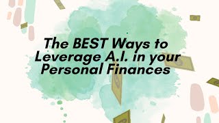 Top 6 Ways to Leverage A.I. in your Personal Finances