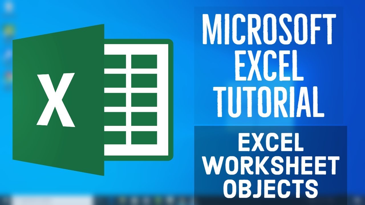 Microsoft Excel Tutorial - Objects In Ms Excel- Excel Worksheet Objects