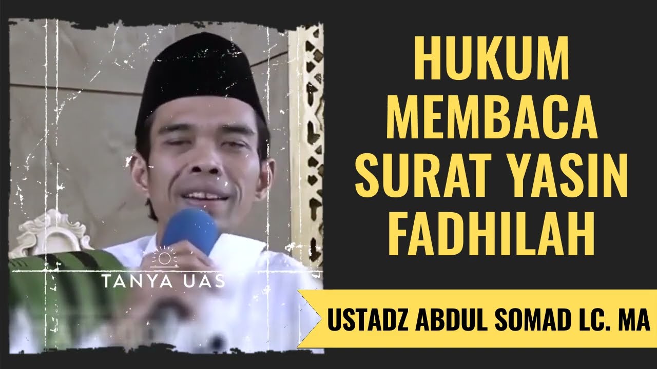 Hukum Membaca Surat Yasin Fadhilah - Ustadz Abdul Somad Lc. MA
