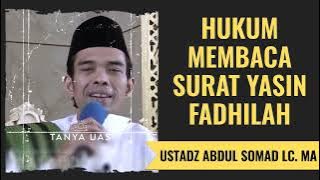 Hukum Membaca Surat Yasin Fadhilah - Ustadz Abdul Somad Lc. MA