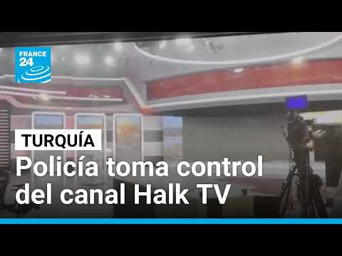 Canal opositor queda bajo control policial durante una redada en Turquía • FRANCE 24 Español