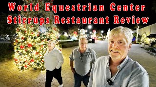 The World Equestrian Center, Stirrups Restaurant  Review and Christmas lights from The Villages Fl.