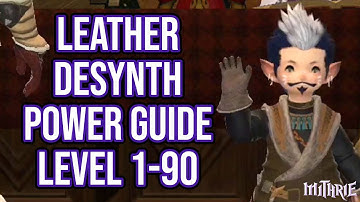 FFXIV 2.4 0439 Leatherworker Desynth 1-90 (Powerlevel Guide)