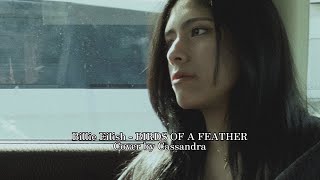 BIRDS OF A FEATHER(Billie Eilish)Cover by Cassandra