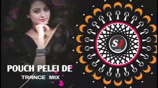 POUCH PELEI DE (TRANCE MIX) DJ SORRY X SJ REMIX