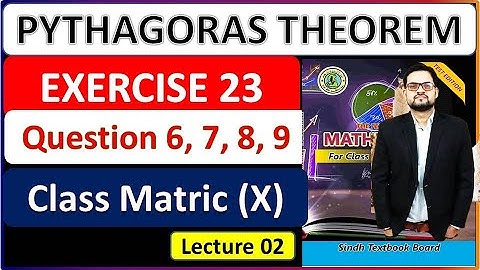 Exercise 23 class 10 Question 6, 7, 8, 9  Matric math new book Pythagoras theorem