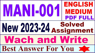 MANI 001 solved assignment 2023-24 in english / mani 001 solved assignment 2024 / ignou mani 001