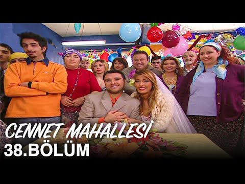 Cennet Mahallesi 38. Bölüm