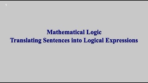 Mathematical Logic || 10 Quantifiers- Translating Sentences into Logical Expressions ||