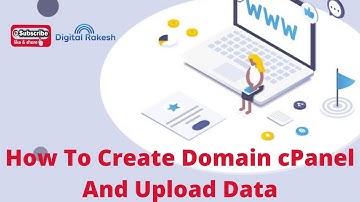 How to create domain cPanel and upload data | cPanel Tutorials | Domains | Digital Rakesh