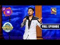 Ticket to quarter final  part 2  indias laughter champion  ep 10  full ep  10 july 2022