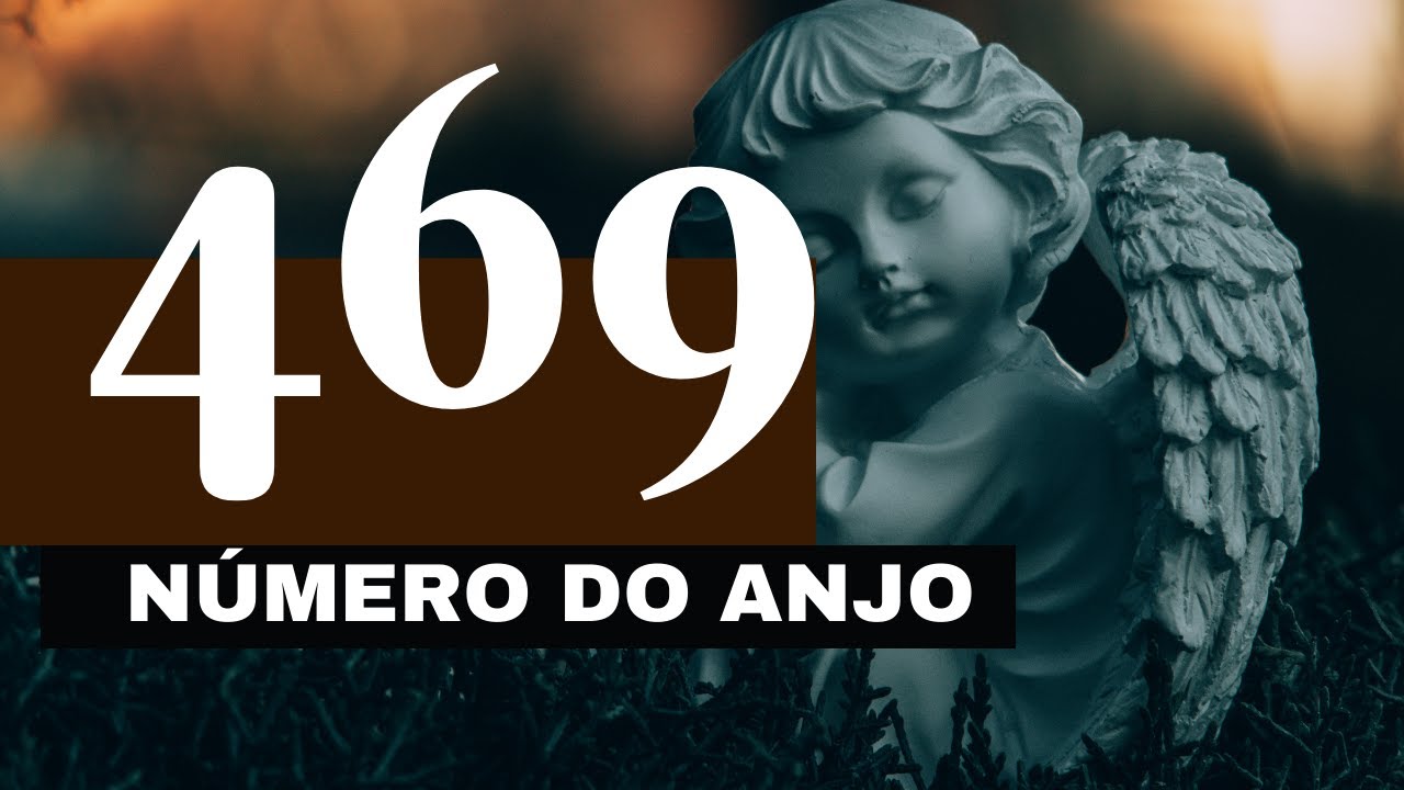 Número do anjo 469 - O que significa ver esse número com frequência ...