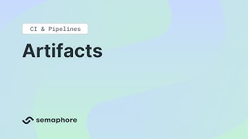 CI & Pipelines - Artifacts
