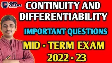 CONTINUITY AND DIFFERENTIABILITY  1,2, 3 ,4,5MARKS IMPORTANT QUESTIONS  FOR MIDTERM EXAM 2022