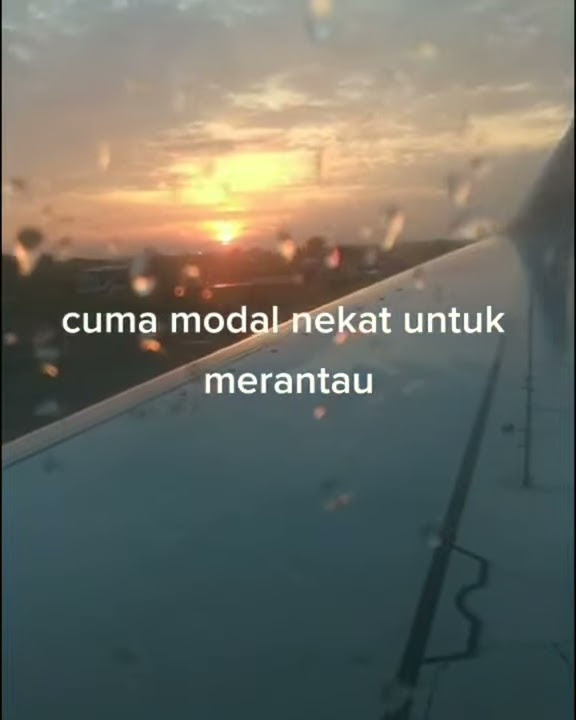 Story WA Cuma modal nekat untuk merantau