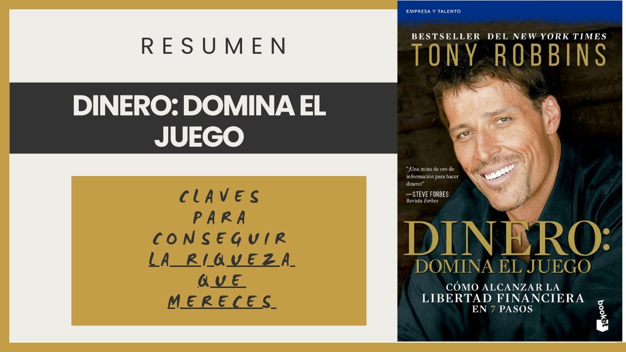 RESUMEN del LIBRO, DINERO: DOMINA EL JUEGO. Los 7 PASOS para la