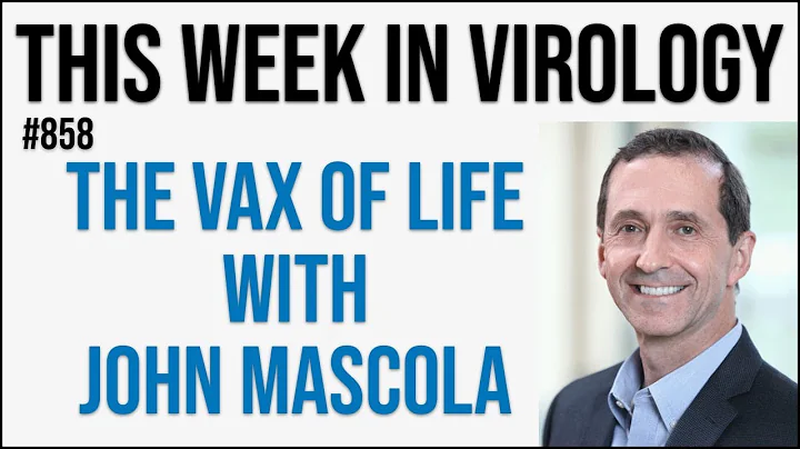TWiV 858: The vax of life with John Mascola