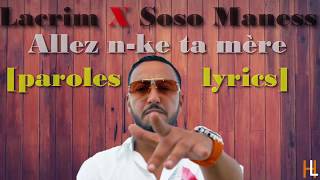 Lacrim - Allez n-ke ta mère ft. Soso Maness [paroles-lyrics]