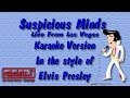 Suspicious mind live in las vegas  elvis presley  online karaoke version