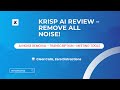 Krisp AI Review — Noise Cancellation, Transcription &amp; Accent Conversion (Full Demo)
