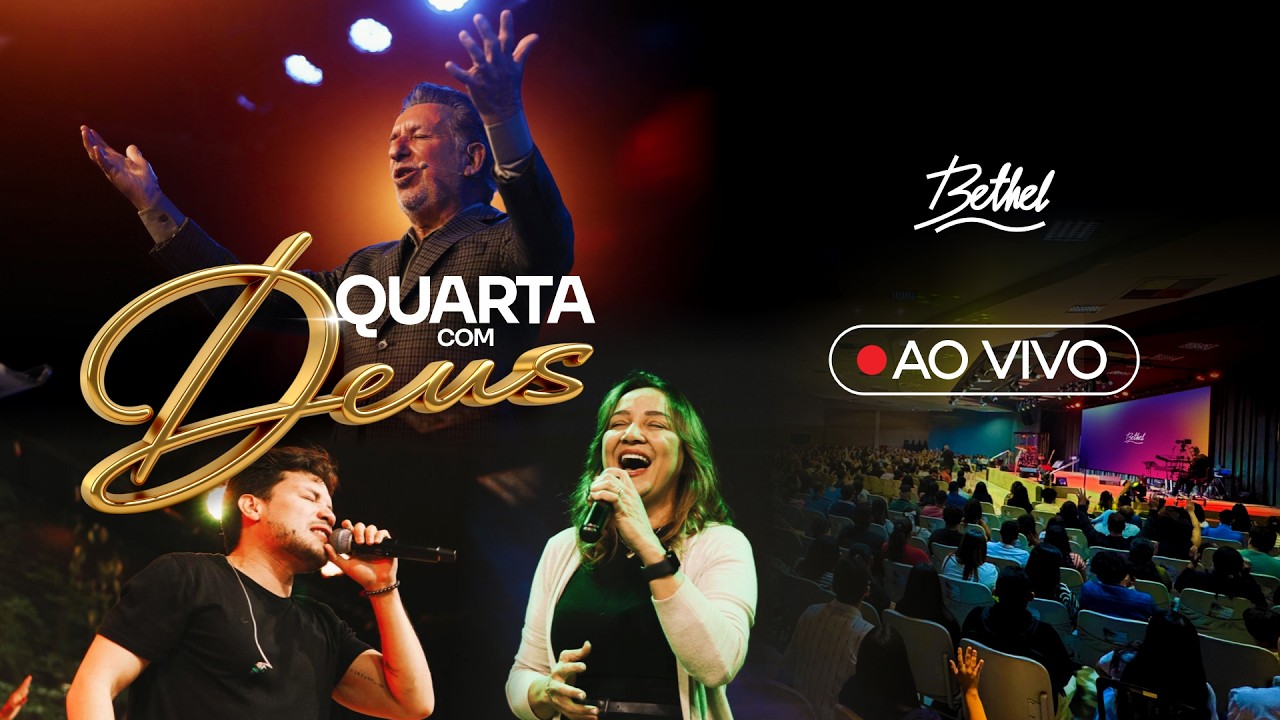 QUARTA COM DEUS - IGREJA BETHEL - 19 :30H |  25-02-2026