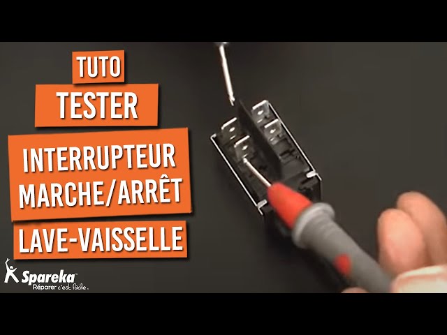 Tester l'Interrupteur Marche Arrêt de Lave Vaisselle Tester l'Interrupteur Marche Arrêt de Lave Vaisselle #1