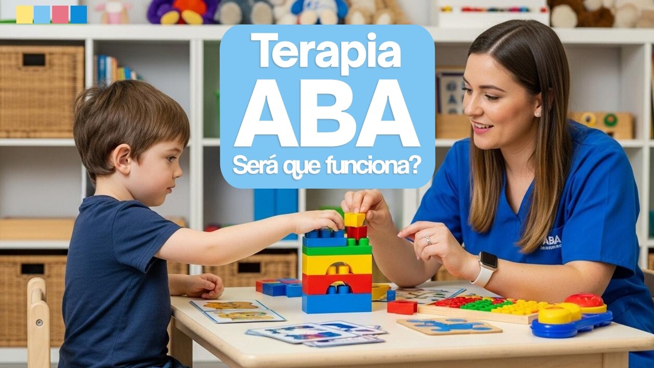 🧩 Terapia ABA Funciona Mesmo? O Que Ninguém Te Explica Sobre Ela