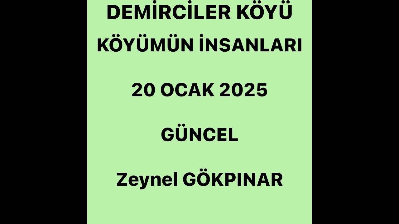 DEMİRCİLER KÖYÜ KÖYÜMÜN İNSANLARI 2025