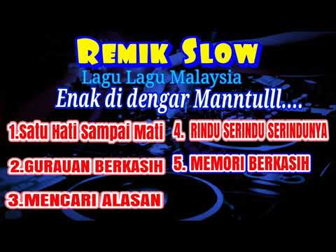 dj-satu-hati-sampai-mati-[-remik-slow-_5-lagu-malaysia]