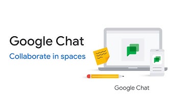 Google Chat: Collaborate in Spaces