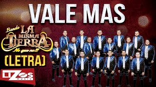 BANDA LA MISMA TIERRA - VALE MÁS (LETRA) chords