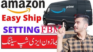 Amazon Easy Ship Setting | FBM Order Manage | Amir Bhai#amazon
