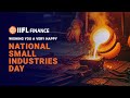 Small Industries, Big Dreams | IIFL Finance Celebrates Small Industry Day