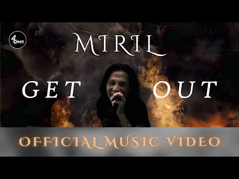 MIRIL - GET OUT (Official Music Video)