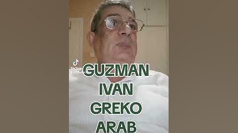 GUZMAN IVAN GREKO ARAB