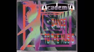 Academia - Dance To The Music