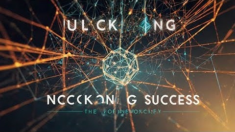 Unlocking Success : The Power of Networking