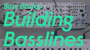 Busy Basics - Building Basslines - PART I