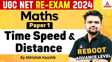 UGC NET Maths Paper 1 | Time Speed & Distance By Abhishek Kaushik