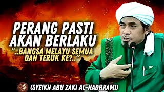 Bangsa Melayu Dengan Tiktok Perang Besar Pasti Berlaku || Syeikh Abu Zaki Al-Hadhrami